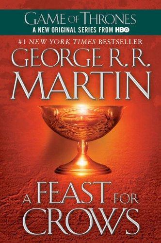 George R. R. Martin OG: A Feast for Crows (2005, Random House Publishing Group)